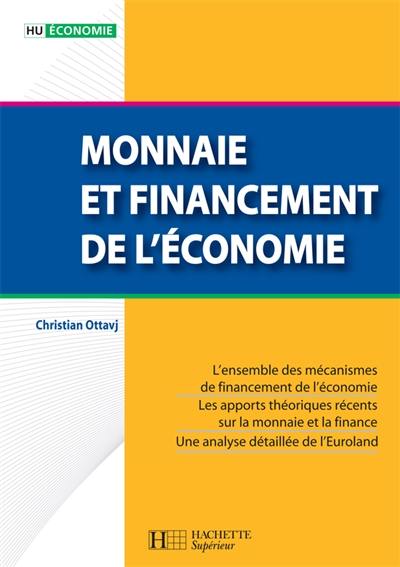 Monnaie et financement de l'économie Monnaie et financement de l'économie