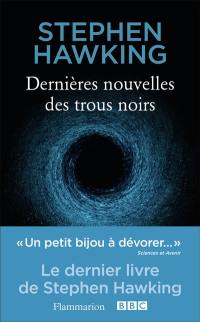 Dernières nouvelles des trous noirs
