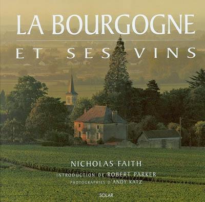 La Bourgogne et ses vins