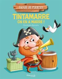 Bande de pirates. Tintamarre on en a marre !