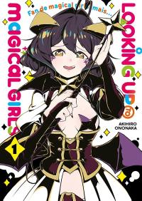 Looking up to magical girls. Vol. 1 Looking up to magical girls. Vol. 1