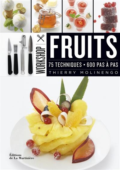 Workshop fruits : 75 techniques, 600 pas à pas Workshop fruits : 75 techniques, 600 pas à pas