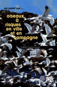 Oiseaux à risques en ville et en campagne : vers une gestion intégrée des populations