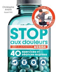 Stop aux douleurs liées à la position assise : 40 exercices et séances express
