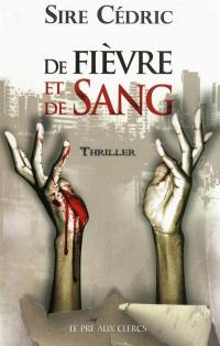 De fièvre et de sang : thriller