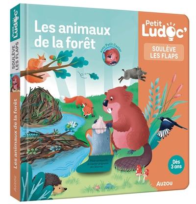 Les animaux de la forêt : soulève les flaps Les animaux de la forêt : soulève les flaps