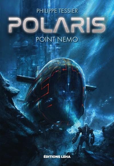 Polaris. Cycle azure. Vol. 1. Point Nemo Polaris. Cycle azure. Vol. 1. Point Nemo