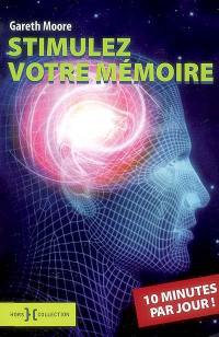 Stimulez votre mémoire 10 minutes par jour