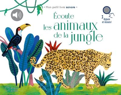 Ecoute les animaux de la jungle