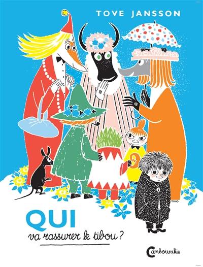 Les Moumines. Qui veut rassurer le Tibou ? Les Moumines. Qui veut rassurer le Tibou ?