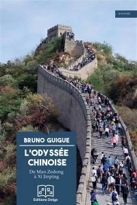 L'odyssée humaine : de Mao Zedong à Xi Jinping L'odyssée humaine : de Mao Zedong à Xi Jinping