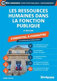 Les ressources humaines dans la fonction publique : l'essentiel à connaître, cat. A+, cat. A, cat. B