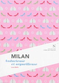 Milan : audacieuse et orgueilleuse