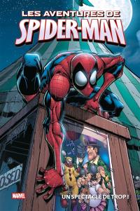 Marvel adventures. Les aventures de Spider-Man. Vol. 7. Un spectacle de trop !