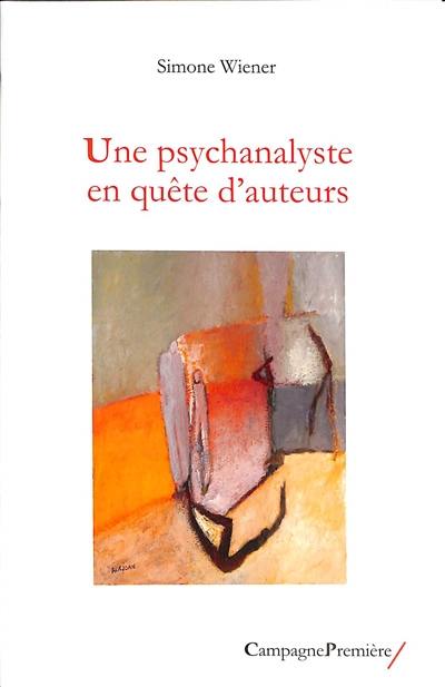 Une psychanalyste en quête d'auteurs Une psychanalyste en quête d'auteurs