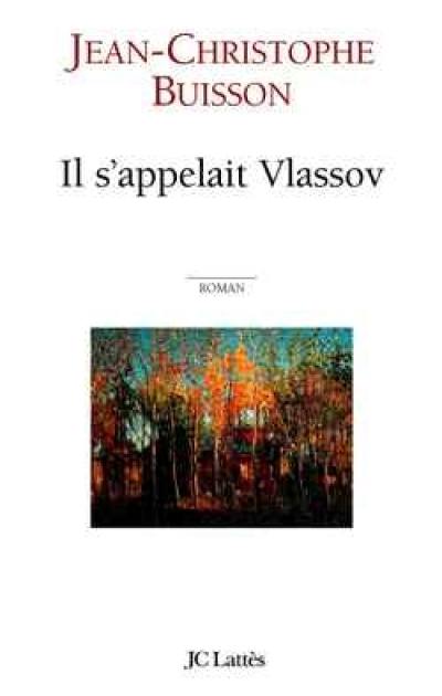 Il s'appelait Vlassov Il s'appelait Vlassov