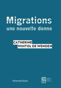 Migrations : une nouvelle donne Migrations : une nouvelle donne