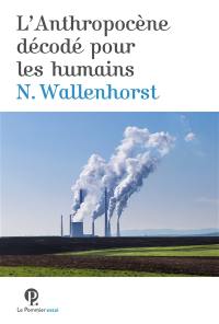 L'anthropocène décodé pour les humains