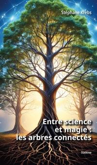 Entre science et magie : les arbres connectés