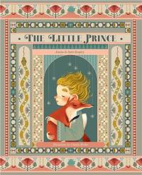 Antoine De Saint-Exupery The Little Prince (ill : Claudia Bordin)