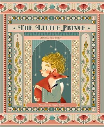 Antoine De Saint-Exupery The Little Prince (ill : Claudia Bordin)