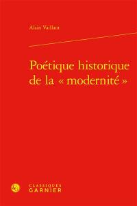 Poétique historique de la modernité