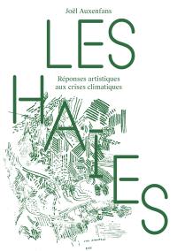 Les haies : réponses artistiques aux crises climatiques