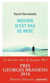 Mourir n'est pas de mise