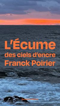 L'écume des ciels d'encre : réunir les forces contraires