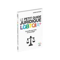 Le petit guide juridique LGBTQIA+ : connaître ses droits et se protéger