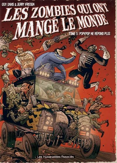 Les zombies qui ont mangé le monde. Vol. 3. Popypop ne répond plus Les zombies qui ont mangé le monde. Vol. 3. Popypop ne répond plus