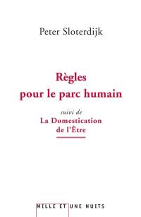 Règles pour le parc humain. La domestication de l'être : pour un éclaircissement de la clairière