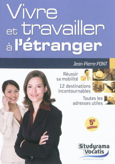 Vivre et travailler à l'étranger Vivre et travailler à l'étranger