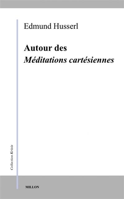 Autour des Méditations cartésiennes