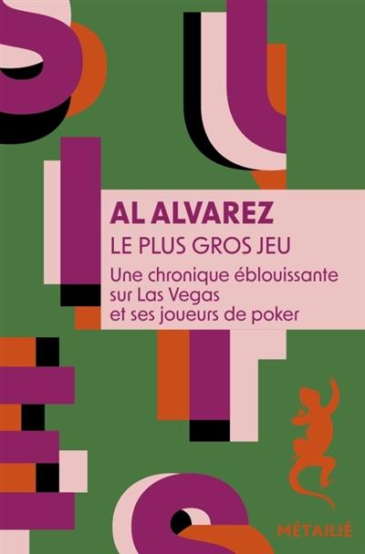 Le plus gros jeu : une chronique éblouissante sur Las Vegas et ses joueurs de poker Le plus gros jeu : une chronique éblouissante sur Las Vegas et ses joueurs de poker