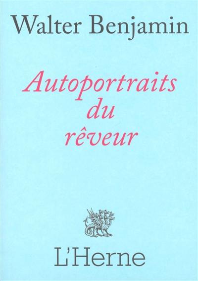 Autoportraits du rêveur : et autres histoires et récits