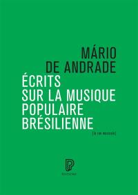 Ecrits sur la musique populaire brésilienne