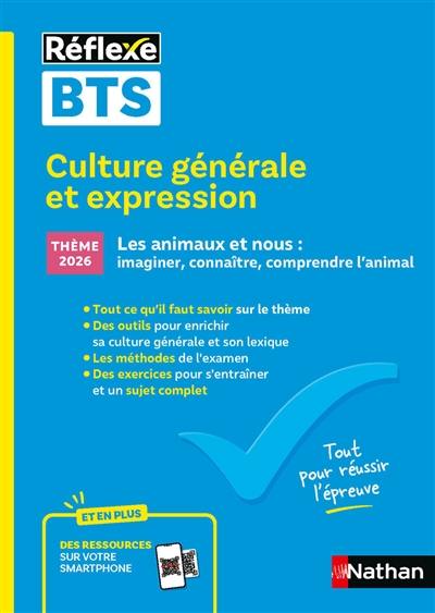 Culture générale et expression, BTS : thème 2026 : Les animaux et nous, imaginer, connaître, comprendre l'animal