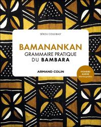 Bamanankan : grammaire pratique du bambara