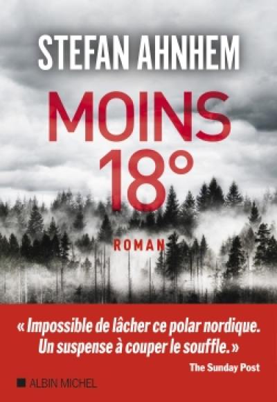 Moins 18 ° Moins 18 °