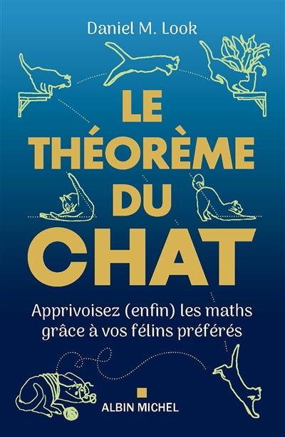 Le théorème du chat : apprivoisez (enfin) les maths grâce à vos félins préférés