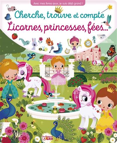Licornes, princesses, fées... : cherche, trouve et compte