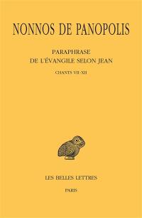 Paraphrase de l'Evangile selon Jean. Vol. 2. Chants VII-XII