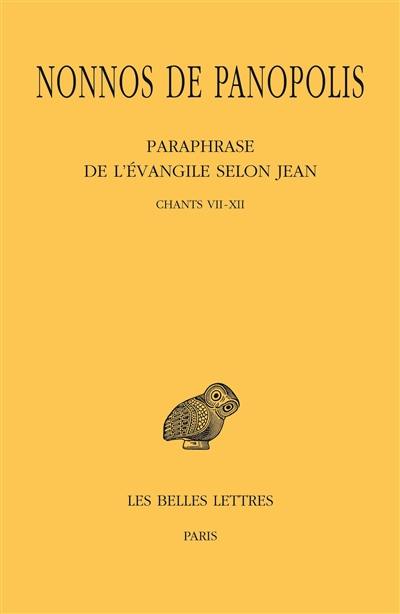 Paraphrase de l'Evangile selon Jean. Vol. 2. Chants VII-XII