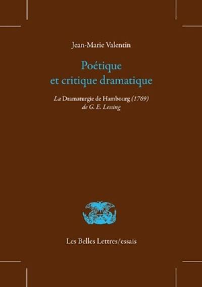 Poétique et critique dramatique : La dramaturgie de Hambourg (1769) de G.E. Lessing