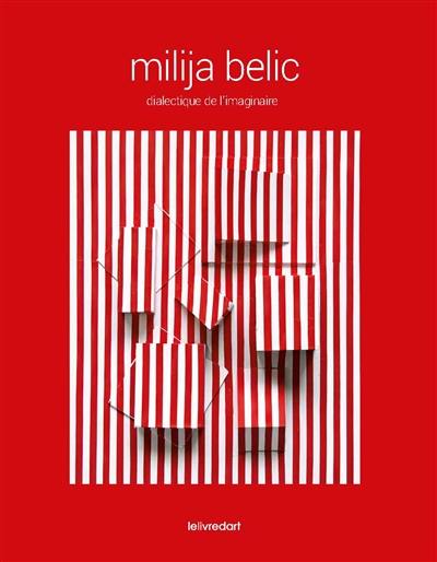 Milija Belic : dialectique de l'imaginaire