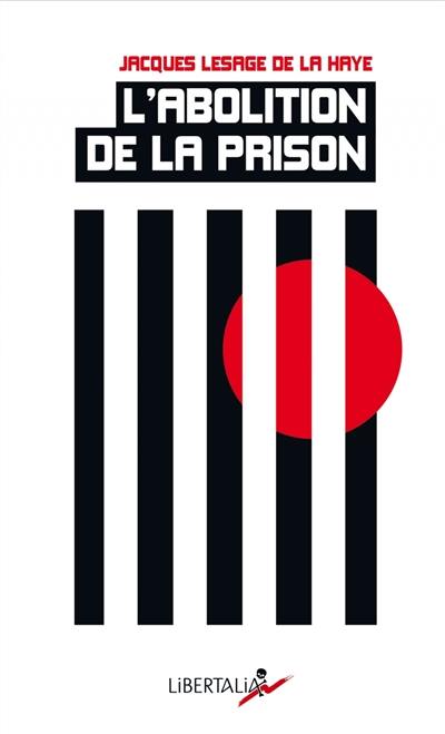 L'abolition de la prison L'abolition de la prison