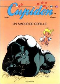 Cupidon. Vol. 7. Un amour de gorille Cupidon. Vol. 7. Un amour de gorille