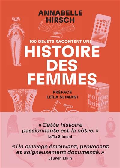 100 objets racontent une histoire des femmes 100 objets racontent une histoire des femmes