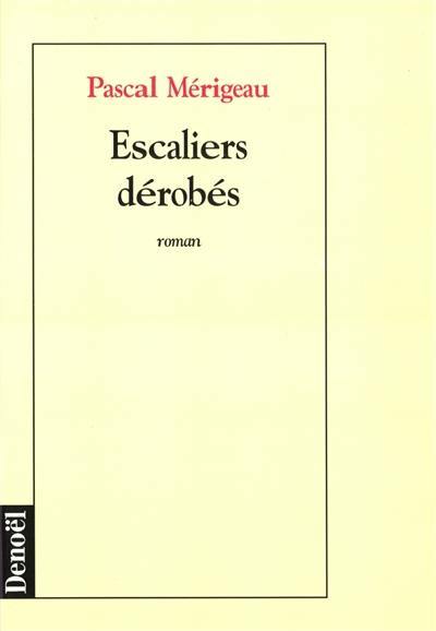 Escaliers dérobés Escaliers dérobés